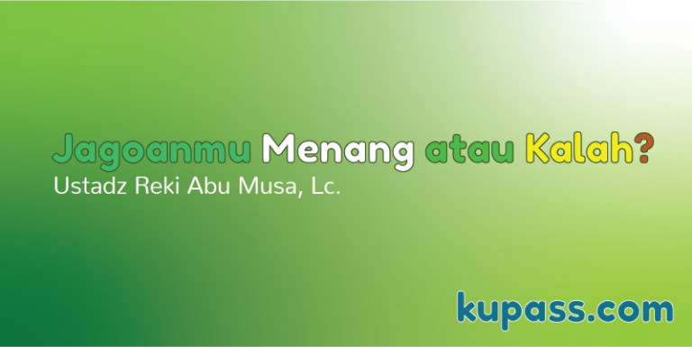 Jagoanmu Menang Atau Kalah