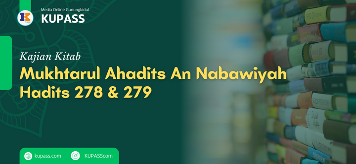 Mukhtarul Ahadits An Nabawiyah Hadits 278 & 279