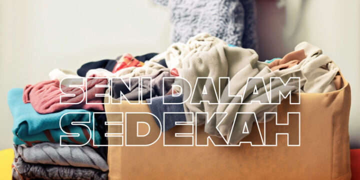 Pentingnya Seni Dalam Bersedekah